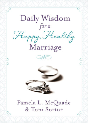 Daily Wisdom for a Happy, Healthy Marriage