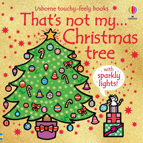 Image of THAT'S NOT MY CHRISTMAS TREE...: AN INTERACTIVE, SENSORY TOUCHY-FEELY HOLIDAY BOOK WITH TACTILE PATCHES FOR BABIES AND TODDLERS (THAT'S NOT MY?)