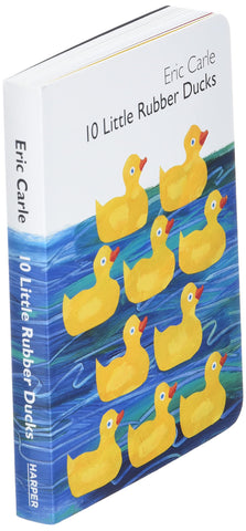Image of 10 LITTLE RUBBER DUCKS BOARD BOOK: AN EASTER AND SPRINGTIME BOOK FOR KIDS (WORLD OF ERIC CARLE)