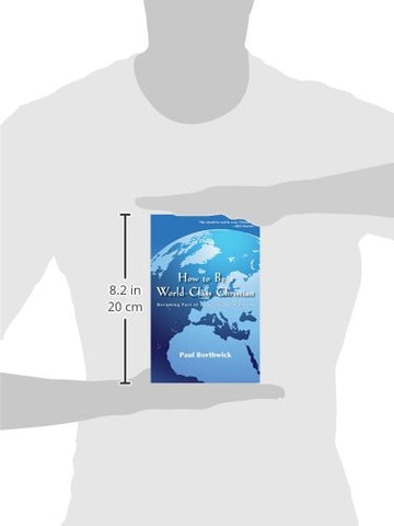 Image of HOW TO BE A WORLD-CLASS CHRISTIAN: BECOMING PART OF GOD'S GLOBAL KINGDOM