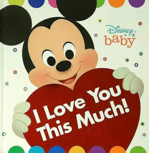 I Love You This Much! (Disney Baby)