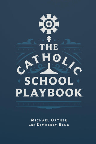 Image of THE CATHOLIC SCHOOL PLAYBOOK