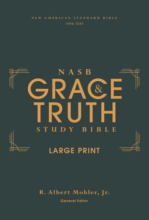 NASB The Grace and Truth Study Bible (Trustworthy and Practical Insights) Large Print Hardcover Green Red Letter 1995 Text Comfort Print