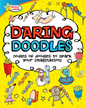 Active Minds - Daring Doodles Activity Book - Oodles of Doodles to Spark Your Imagination