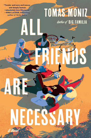 Image of ALL FRIENDS ARE NECESSARY: A NOVEL