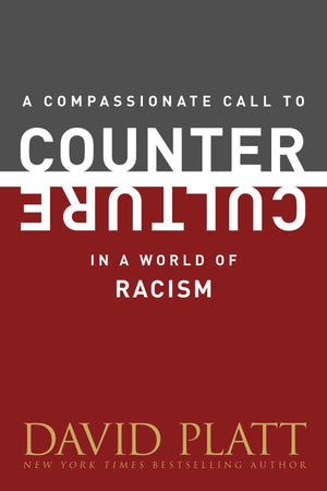 A COMPASSIONATE CALL TO COUNTER CULTURE IN A WORLD OF RACISM (COUNTER CULTURE BOOKLETS)